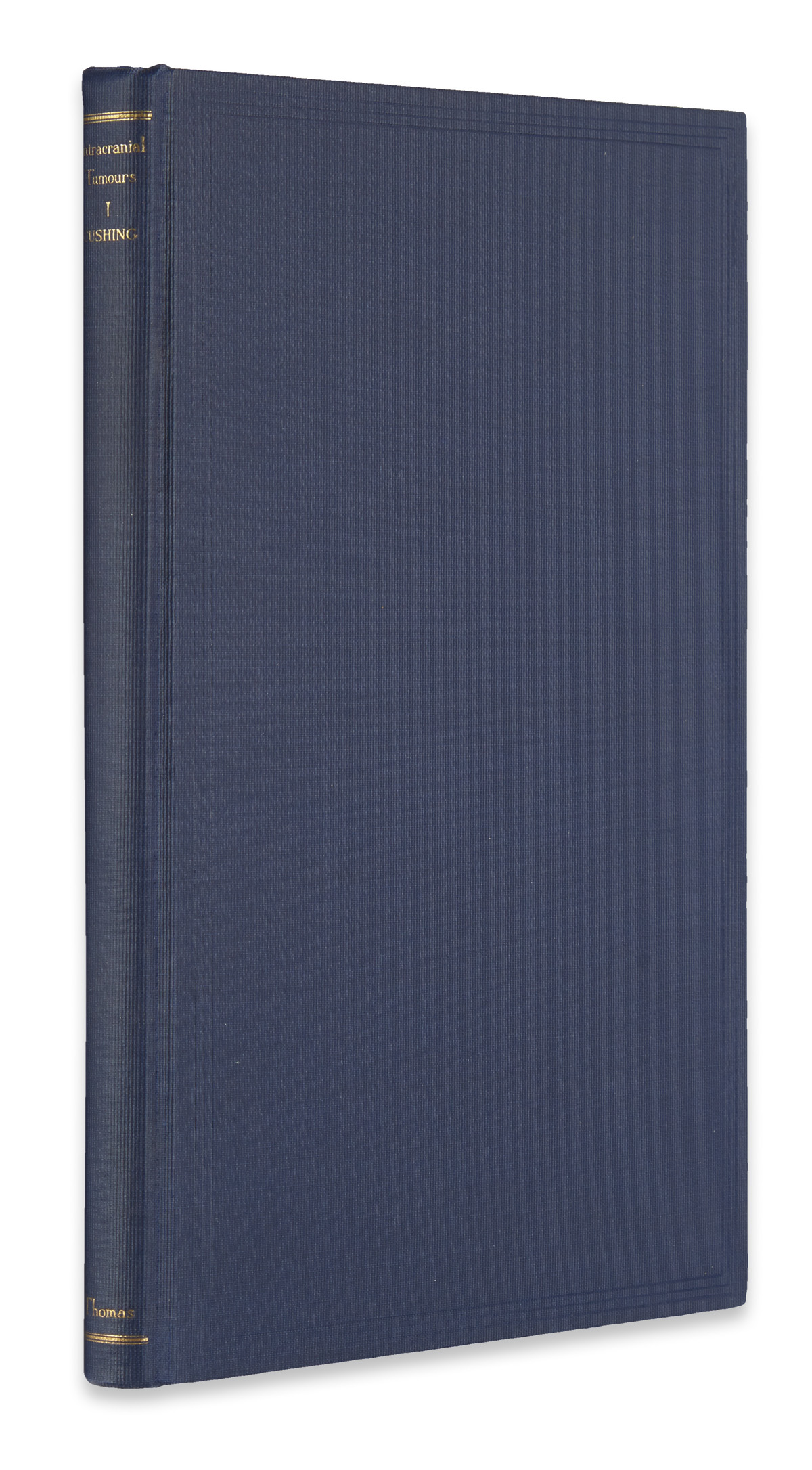 CUSHING, HARVEY.  Intracranial Tumours.  1932.  In dust jacket, and inscribed and signed by Cushing.